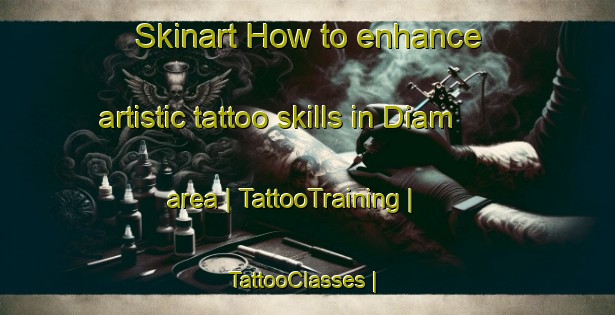 Skinart How to enhance artistic tattoo skills in Diam area | TattooTraining | TattooClasses | SkinartTraining-Mali
